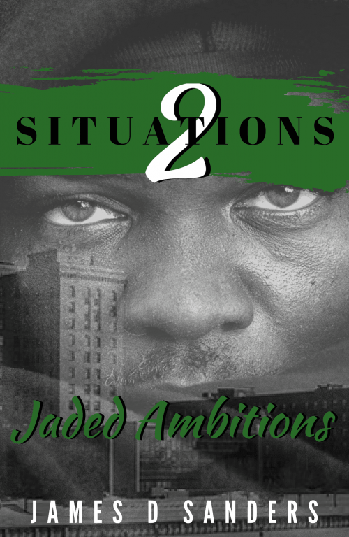 Book cover image from the street literature novel "Situations II: Jaded Ambitions" by James Sanders